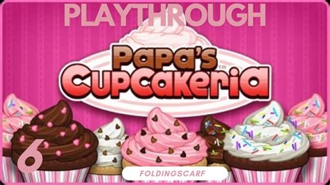 Papa’s Cupcakeria Playthrough - YouTube