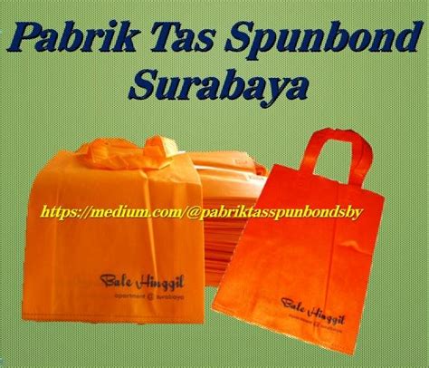 Pabrik Tas Spunbond Surabaya Pabrik Tas Spunbond Surabaya Pabrik