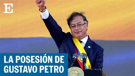 Los mejores momentos de la posesión de Gustavo Petro EL PAÍS YouTube