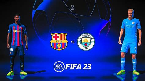 Fifa Barcelona Vs Man City Ft Lewandowski Haaland Uefa