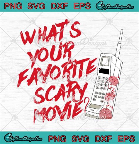 What S Your Favorite Scary Movie SVG Scary Halloween SVG PNG EPS DXF