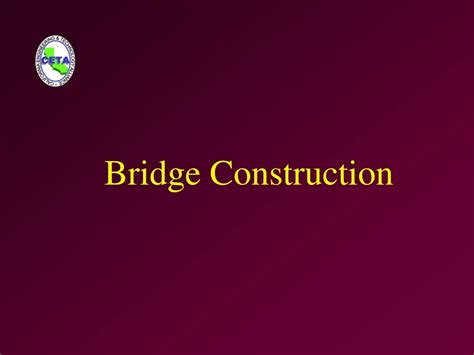 Ppt Bridge Construction Powerpoint Presentation Free Download Id