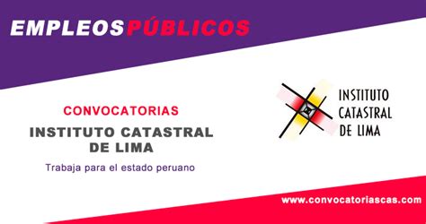 CONVOCATORIA INSTITUTO CATASTRAL DE LIMA CAS 10 Plazas