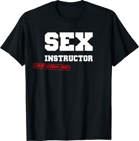 Sex Instructor First Lesson Free Funny T Bachelor T Shirt Amazon