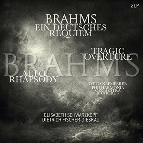 Johannes Brahms Deutsches Requiem Tragic Overture Alto Rhapsody