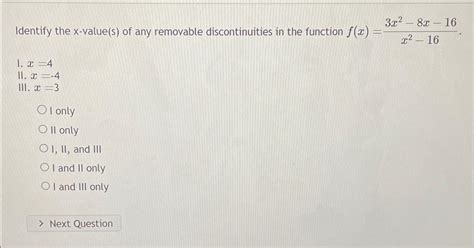 Solved Identify The X Value S Of Any Removable Chegg