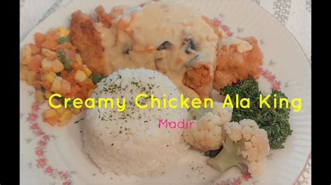 Creamy Chicken Ala King Simple Yet Nutritious And Healthy Recipe Youtube