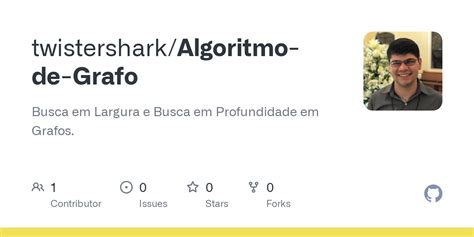 GitHub Twistershark Algoritmo De Grafo Busca Em Largura E Busca Em