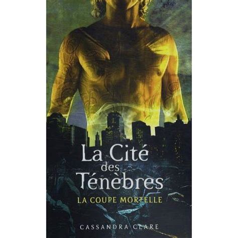 La Cité Des Ténèbres The Mortal Instruments Tome 1 La Coupe