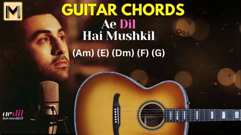 Ae Dil Hai Mushkil Guitar Chords | Tu safar mera | Arijit Singh Mj Music Notes