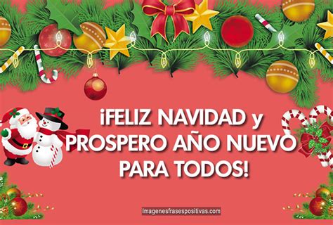 Mensajes De Navidad Para Felicitar Feliz Navidad Y Prospero Año Nuevo Para Todos Imágenes Y