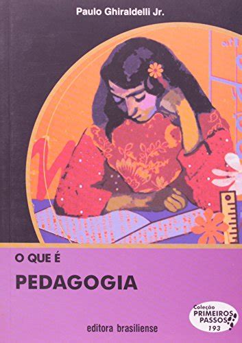 Baixar Ebook O Que Pedagogia Volume Cole O Primeiros Passos Pdf