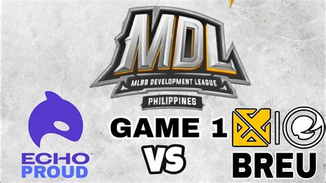 MDL PH SEASON 1 W1D2 ECHO Vs BREU Game 1 YouTube