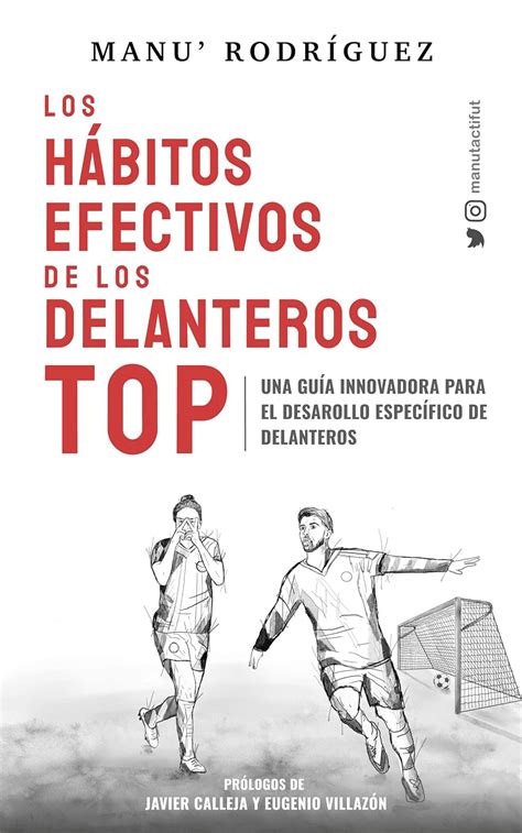 LOS HÁBITOS EFECTIVOS DE LOS DELANTEROS TOP Una guía para el