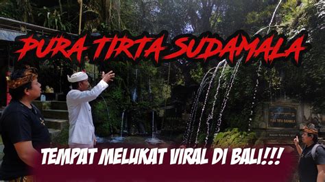 Wisata Spritual Ngehits Pura Tirta Sudamala Bangli Urutan Meruwat