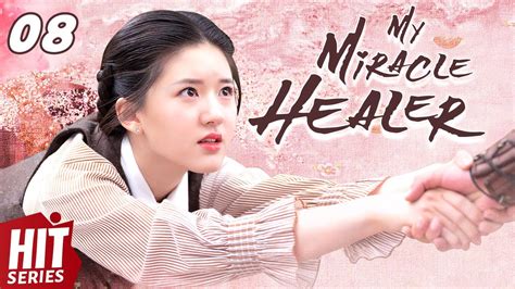 【eng Sub】my Miracle Healer Ep08 Zhao Lu Si Li Hong Yi 💘the