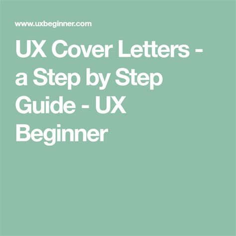 Step By Step Guide To Writing Ux Cover Letters