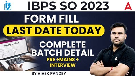 Last Date To Apply For Ibps So Ibps So Form Fill Up