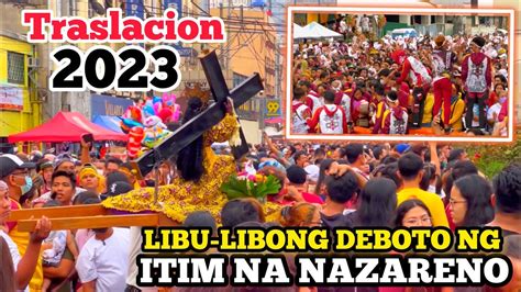 Traslacion Libu Libong Deboto Ng Itim Na Nazareno Youtube