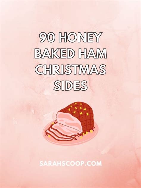 Honey Baked Ham Christmas Sides Sarah Scoop