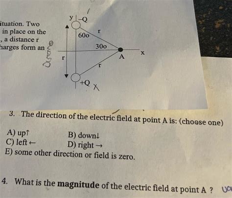 Solved 3. The direction of Electric Field at point A is ? 4. | Chegg.com