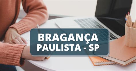 Concurso Prefeitura De Bragança Paulista Sp Edital Oferta