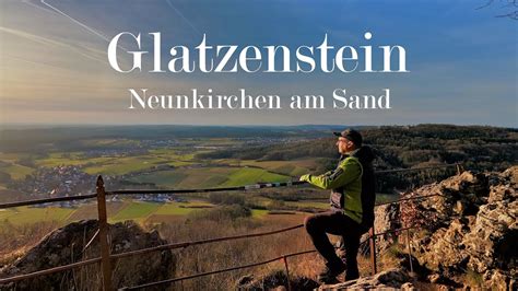 Wanderung Zum Glatzenstein Bei Neunkirchen Am Sand Youtube