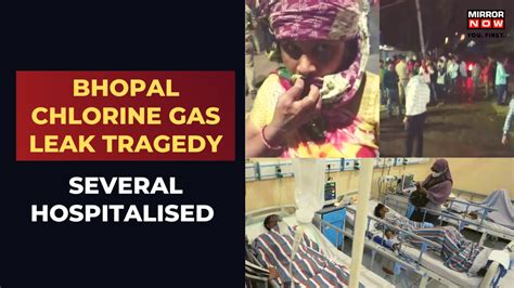 Bhopal Chlorine Gas Leak Gas Leaked From A Water Plant In Mp Creates Panic Several