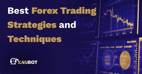 Best Forex Trading Strategies and Techniques - XAUBOT