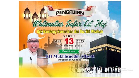 Live Walimatul Safar Lil Haji Bpk Bambang Sumarto Dan Ibu Siti