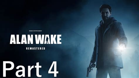 Alan Wake Remastered Part 4 Barry Wheeler Makes His Entrance Youtube