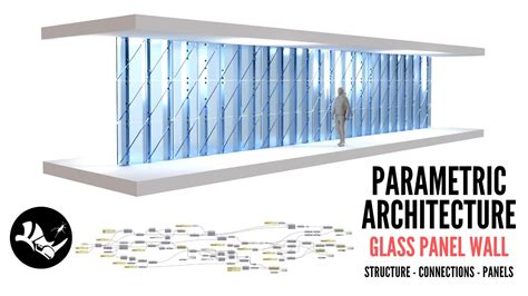 Parametric Algorithmic Architecture Glass Panel Wall With Panel