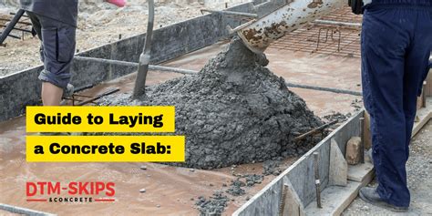 How To Lay A Concrete Slab Dtm Skips Blog