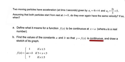 Solved Two Moving Particles Have Acceleration At Time T