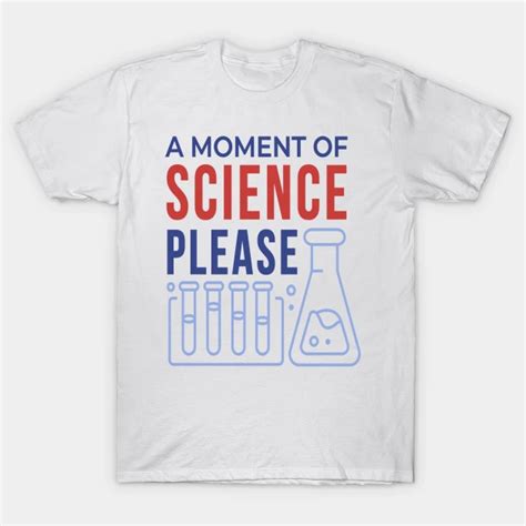 A Moment Of Science Please Pun Science T Shirt TeePublic Periodic