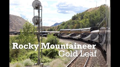 Rocky Mountaineer Train Gold Leaf Service Youtube