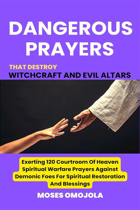 Dangerous Prayers That Destroy Witchcraft And Evil Altars Exerting 120