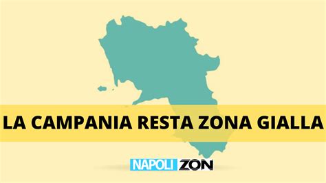 ULTIM ORA La Campania Resta Zona Gialla L Ordinanza Ministeriale