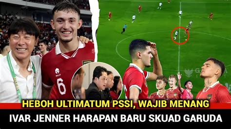 Semua Terkejut Ultimatum Pssi Timnas Indonesia Sengaja Kalah Ivar