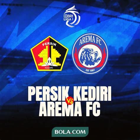 Persik Vs Arema Fc Raja Tarkam Kediri Terkam King Tandang Bri Liga