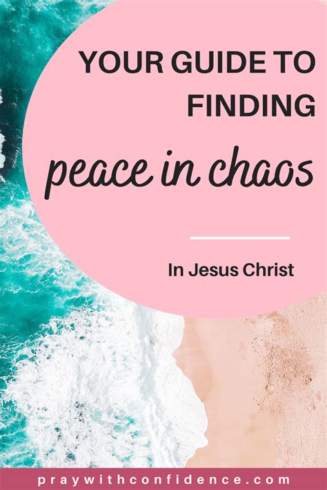 2 Things To Remember To Find Peace In Chaos Pray With Confidence