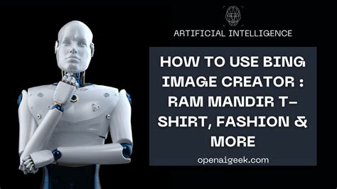 How To use Bing Image Creator | Ram Mandir T-Shirt, Fashion & More