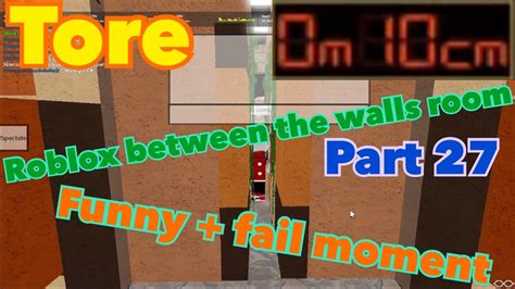 Roblox Dero Tore Tore Between The Walls Room Funny Fail Moment