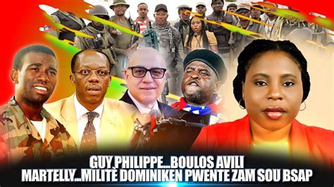 Dosye Guy Philippe Boulos Avili Martelly Militè Dominiken Pwente