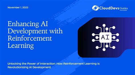 Enhancing AI Development with Reinforcement Learning