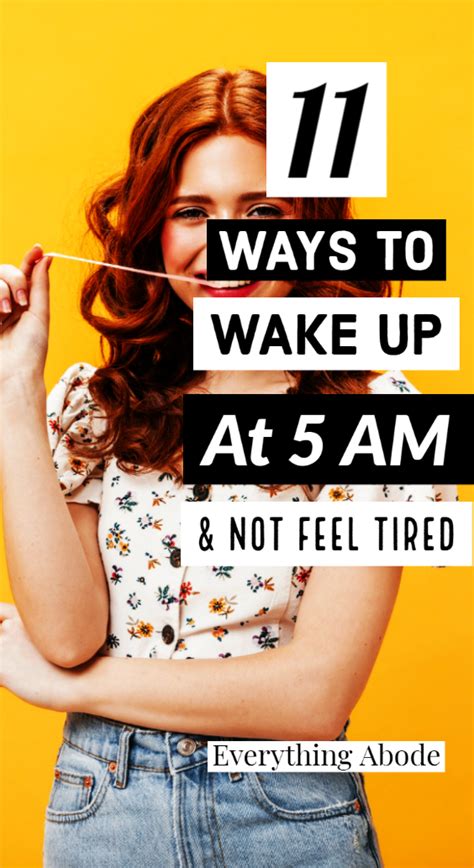 How To Wake Yourself Up At 5 Am Not Feel Tired Artofit