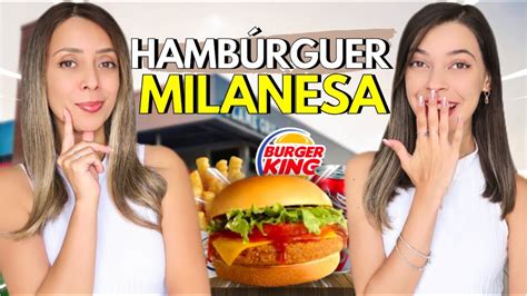 Provamos O Novo Bk Milanesa Lan Amento Youtube