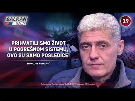 Intervju Miroljub Petrovi Prihvatamo Ivot U Pogre Nom Sistemu Ovo