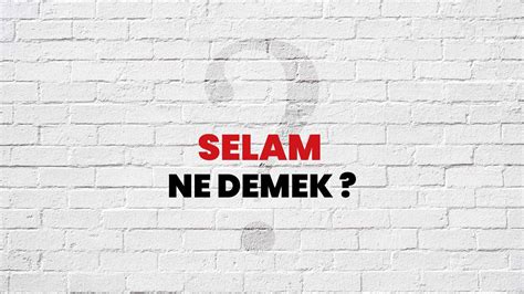 Dinimizde selamlaşmak nedir DiniBilgi İslam ve Tarih Bilgi Kaynağı