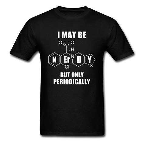 Buy I May Be Nerdy T Shirt Funny Geek T Shirt Men Black Clothes Periodocally